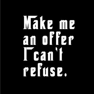 Make Me An Offer I Can't Refuse Black & White Graphic Pants